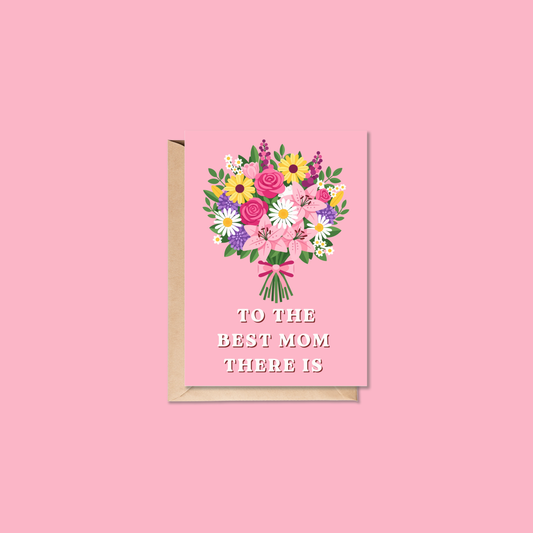 To the Best Mom There Is