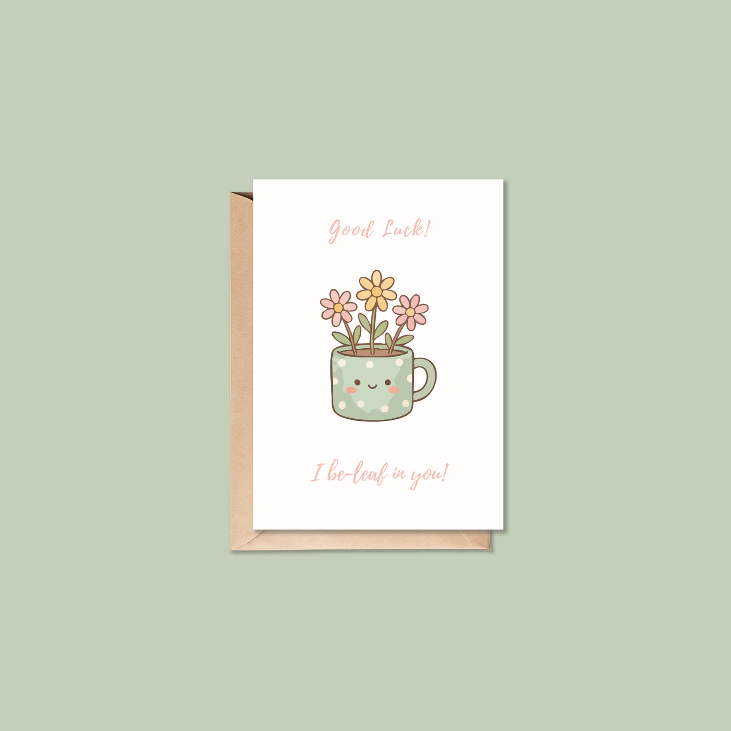 I Be-Leaf in You Card